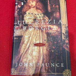 Lucrezia Borgia by John Faunce - First Edition